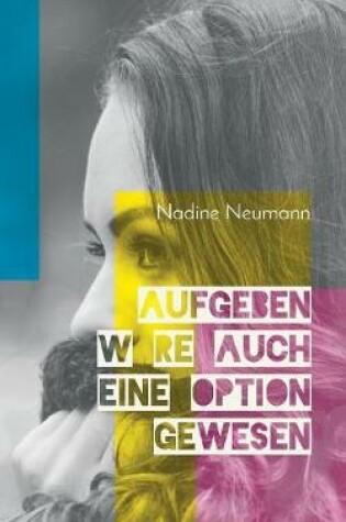 Cover of Aufgeben wäre auch eine Option gewesen