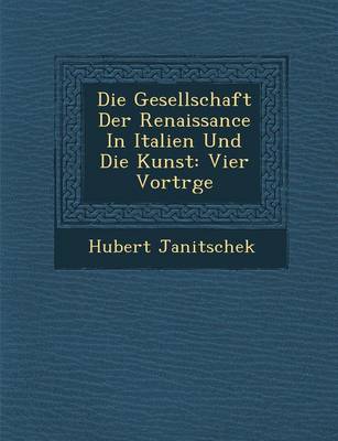 Book cover for Die Gesellschaft Der Renaissance in Italien Und Die Kunst