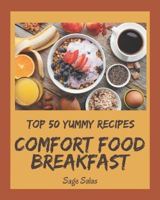 Book cover for Top 50 Yummy Comfort Food Breakfast Recipes