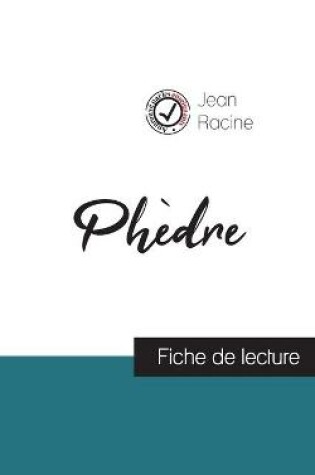 Cover of Phedre de Jean Racine (fiche de lecture et analyse complete de l'oeuvre)