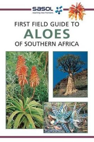 Cover of Sasol First Field Guide to Aloes of Southern Africa