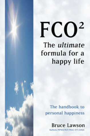 Cover of FCO2: The Ultimate Formula for a Happy LIfe