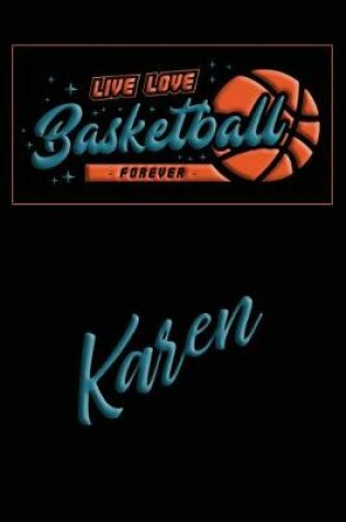 Cover of Live Love Basketball Forever Karen