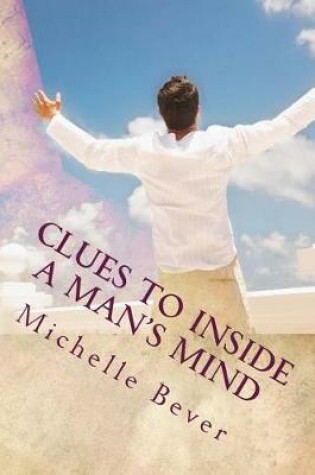 Cover of Clues to Inside a Man's Mind