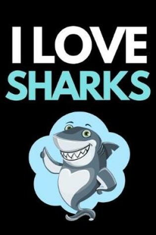 Cover of I Love Sharks