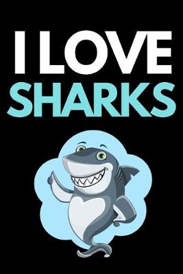 Book cover for I Love Sharks