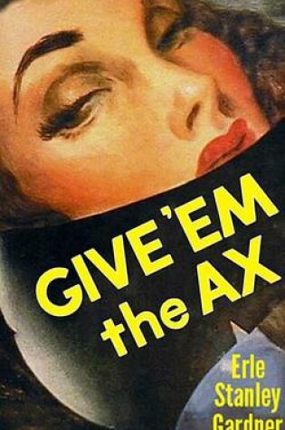 Cover of Give 'em the Ax