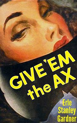 Book cover for Give 'em the Ax