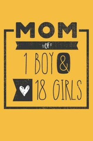 Cover of MOM of 1 BOY & 18 GIRLS