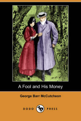 Book cover for A Fool and His Money (Dodo Press)