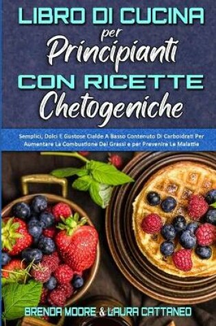 Cover of Libro di Cucina per Principianti con Ricette Chetogeniche