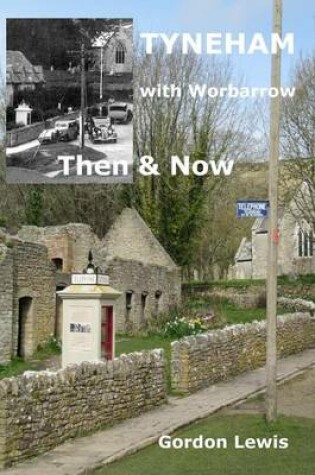 Cover of Tyneham with Worbarrow Then & Now