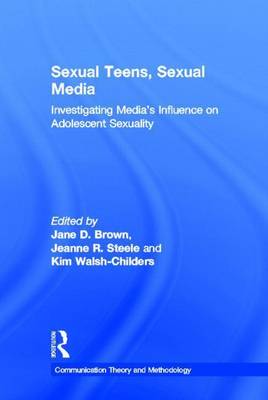 Book cover for Sexual Teens, Sexual Media: Investigating Media's Influence on Adolescent Sexuality