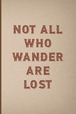 Cover of Not All Who Wander Are Lost