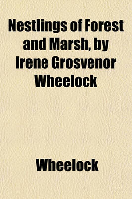 Book cover for Nestlings of Forest and Marsh, by Irene Grosvenor Wheelock