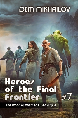 Cover of Heroes of the Final Frontier (Book #7)