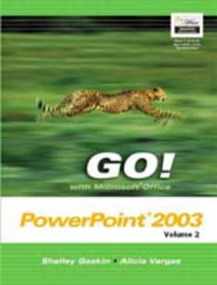 Book cover for Go! with Microsoft Office PowerPoint Vol. 2 and Student CD Package