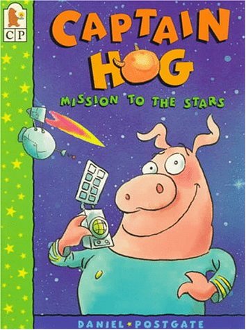 Book cover for Captain Hog: Mission to the Stars