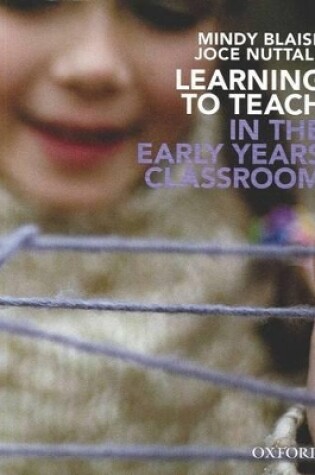 Cover of Learning to Teach in the Early Years Classroom