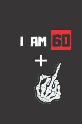 Cover of I am 60+