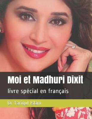 Book cover for Moi et Madhuri Dixit