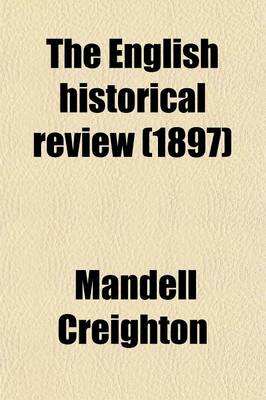 Book cover for The English Historical Review Volume 12