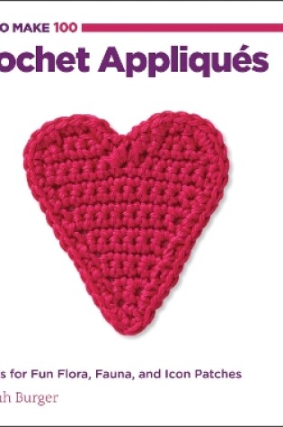 Cover of How to Make 100 Crochet Appliques