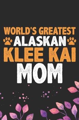 Book cover for World's Greatest Alaskan Klee Kai Mom