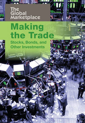 Book cover for Making the Trade: Stocks, Bonds, and Other Investments