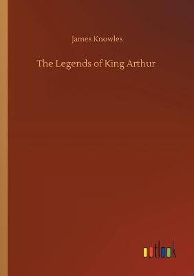 Book cover for The Legends of King Arthur