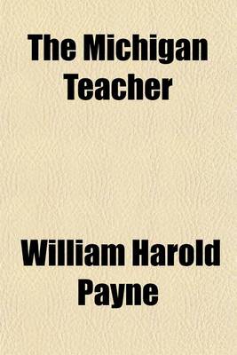 Book cover for The Michigan Teacher Volume 11