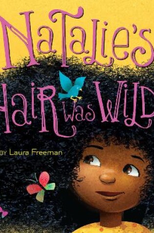 Cover of Natalie's Hair Was Wild!