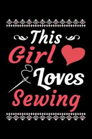 Cover of This Girl Loves Sewing Journal