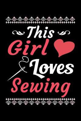 Book cover for This Girl Loves Sewing Journal