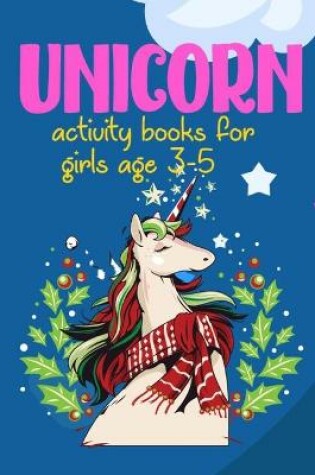 Cover of Unicorn Activity Books For Girls Ages 3-5