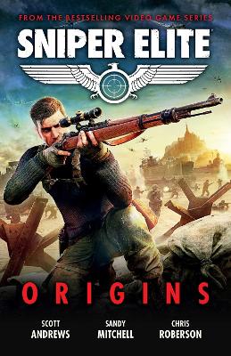 Cover of Sniper Elite: Origins - Three Original Stories Set in the World of the Hit Video Game