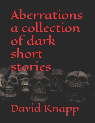 Book cover for Aberrations a collection of dark short stories