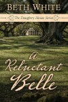 Book cover for A Reluctant Belle
