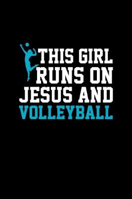 Book cover for This Girl Runs On Jesus and Volleyball