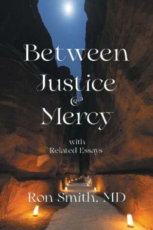Cover of Between Justice & Mercy with Related Essays