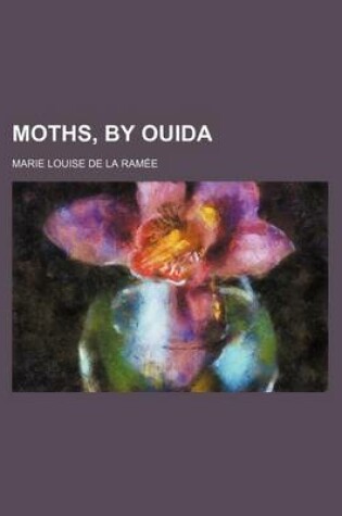 Cover of Moths, by Ouida