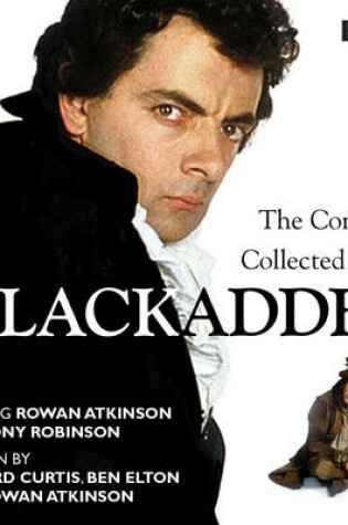 Cover of Blackadder: The Complete Collected Series