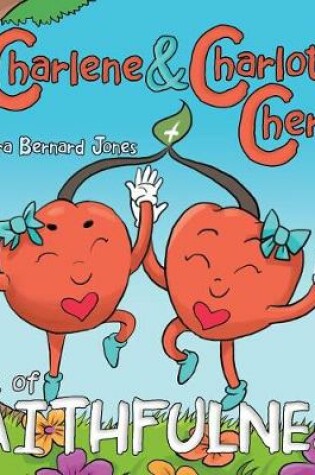 Cover of Charlene & Charlotte Cherry