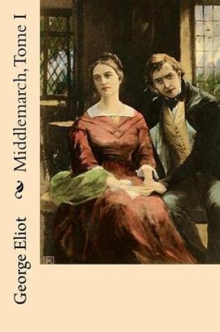 Cover of Middlemarch, Tome I