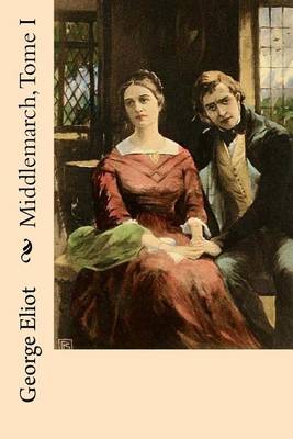 Book cover for Middlemarch, Tome I