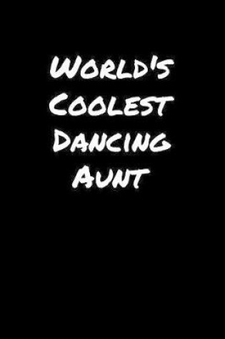 Cover of World's Coolest Dancing Aunt