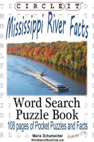 Cover of Circle It, Mississippi River Facts, Word Search, Puzzle Book