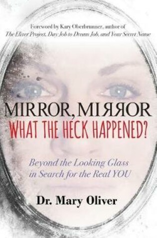 Cover of Mirror, Mirror, What the Heck Happened?
