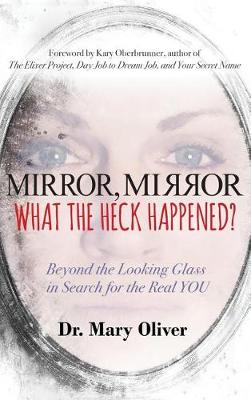 Book cover for Mirror, Mirror, What the Heck Happened?