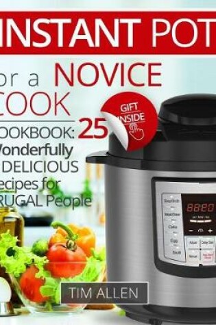 Cover of Instant Pot for a novice cook